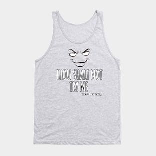 Thou Shalt Not Try Me TEACHER 24:7 Tank Top